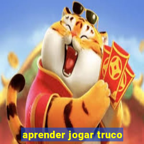 aprender jogar truco